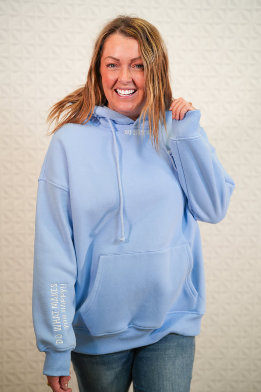 Do What Makes You Happy Hoodie - Ocean Blue