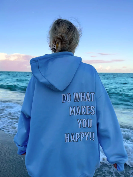 Do What Makes You Happy Hoodie - Ocean Blue